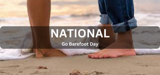 National Go Barefoot Day [राष्ट्रीय नंगे पाँव दिवस]